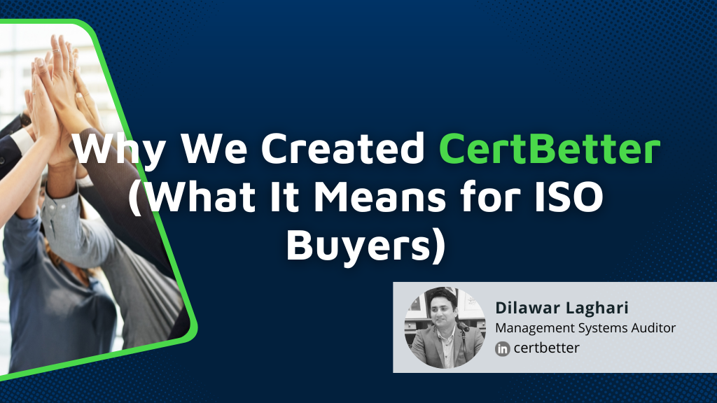 Why We Created CertBetter — What It Means for ISO Buyers