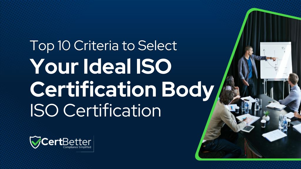 Top 10 Criteria for Selecting Best ISO Certification Body With Checklist